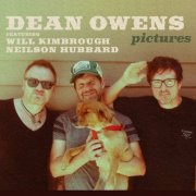 Dean Owens - Pictures (feat. Neilson Hubbard & Will Kimbrough) (2023)