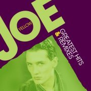 Joe Yellow - Greatest Hits & Remixes (2019) LP