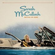 Sarah McCulloch - Driving Me Home (2024)