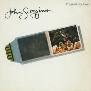 John Scoggins - Pressed For Time (Reissue) (1976/2010)