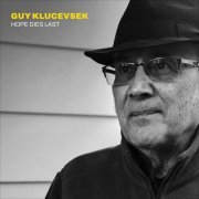 Guy Klucevsek - Guy Klucevsek: Hope Dies Last (2023)