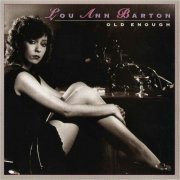 Lou Ann Barton - Old Enough (1992) [CD Rip]