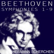 Hermann Scherchen, Orchester der Wiener Staatsoper - Beethoven: Symphonies Nos. 1 - 9 (Scherchen Edition) (2016)