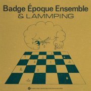 Badge Époque Ensemble, Lammping - Clouds of Joy: Chance of Reign (2022) [Hi-Res]