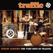 Traffic - Feelin' Alright: The Very Best of Traffic (Remastered) (2000)