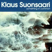 Klaus Suonsaari - Something In Common (1998)