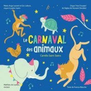 Marie-Ange Leurent - Le carnaval des animaux à l'orgue de Vouvant (Vendée) (2022)