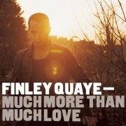 Finley Quaye - Much More Than Much Love (2003)