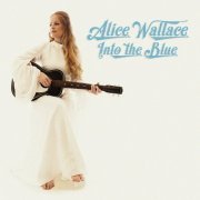 Alice Wallace - Into the Blue (2019)