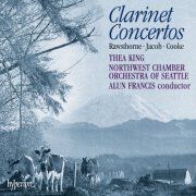 Northwest Chamber Orchestra, Thea King, Alun Francis - Arnold Cooke, Alan Rawsthorne & Gordon Jacob: Clarinet Concertos (1989)