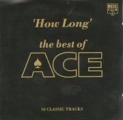 Ace - How Long: The Best Of (Reissue) (1993)