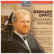 Gerhard Oppitz - Brahms: The Complete Works for Piano Vol. II: Balladen Op. 10, Variationen Op. 21, Klavierstucke Op. 118 (1990)