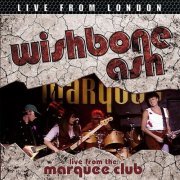 Wishbone Ash - Live From London (2024)