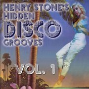 VA - Henry Stone's Hidden Disco Grooves, Vol. 1 & Vol. 2 (2010)