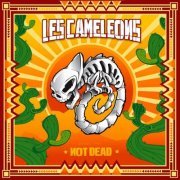 Les Caméléons - Not Dead (2019)
