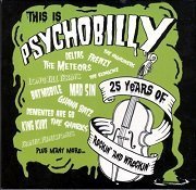 VA - This Is Psychobilly (25 Years Of Rockin’ And Wreckin’) (2009)