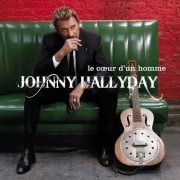 Johnny Hallyday - Le coeur d'un homme (Deluxe Version) (2018)