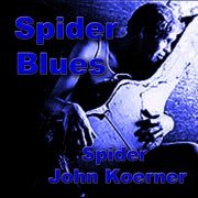Spider John Koerner - Spider Blues (2013)