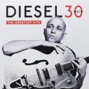 Diesel - 30: The Greatest Hits (2018)