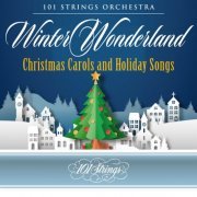 101 Strings Orchestra, Mantovani Orchestra & Billy Vaughn - Winter Wonderland: Christmas Carols and Holiday Songs (2023)