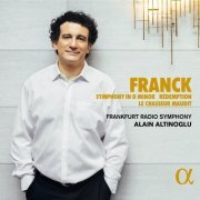 Frankfurt Radio Symphony & Alain Altinoglu - Franck: Symphony in D Minor - Rédemption - Le chasseur maudit (2022) [Hi-Res]