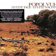 Popol Vuh - Letzte Tage - Letzte Nachte (Reissue) (1976/2005)