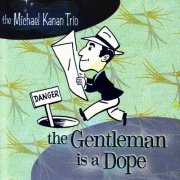 Michael Kanan - The gentleman is a dope (2002)