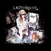 Ladyhawke - Ladyhawke (Deluxe Edition) (2009)