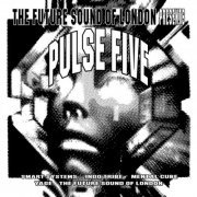 The Future Sound Of London - Presents Pulse Five (2024) [Hi-Res]