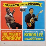 The Mighty Sparrow With Byron Lee And The Dragonaires - Sparrow Meets The Dragon (1969) LP
