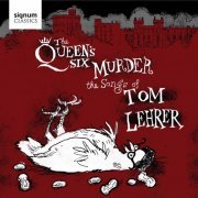 The Queen's Six - The Queen’s Six Murder the Songs of Tom Lehrer (2021) [Hi-Res]