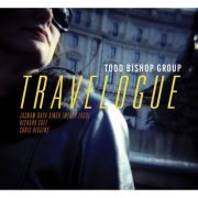 Todd Bishop Group - Travelogue (2014)