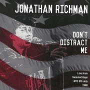 Jonathan Richman - Don't Distract Me꞉ Live from SummerStage NYC, 9th July 1988 (2017)