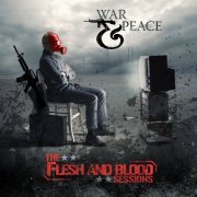 War & Peace - The Flesh And Blood Sessions (1999)