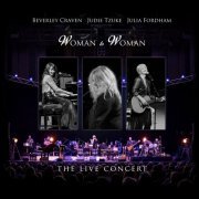 Beverley Craven, Judie Tzuke, Julia Fordham - Woman To Woman: The Live Concert (2022)