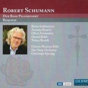 Christoph Spering - Schumann: Der Rose Pilgerfahrt, Requiem (2013) CD-Rip