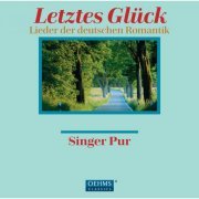 Singer Pur - Letztes Glück: Songs of the German Romantics (2010)