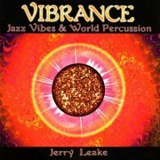 Jerry Leake - Vibrance: Jazz Vibes & World Percussion (2008)