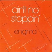 Enigma - Ain't No Stoppin' (1981/2015) [CD-Rip]
