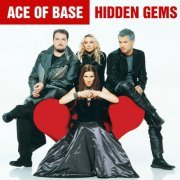 Ace Of Base - Hidden Gems (Bonus Track Edition) (2015) [Hi-Res]