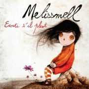 Melissmell - Ecoute S'Il Pleut (Deluxe Edition) (2012)