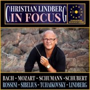 Christian Lindberg, Wolfgang Amadeus Mozart, Johann Sebastian Bach, Pyotr Ilyich Tchaikovsky - Christian Lindberg: In Focus (2024)