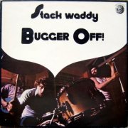 Stack Waddy - Bugger Off! (2007)