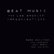 Mark Guiliana - Beat Music: The Los Angeles Improvisations (2014)