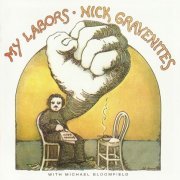 Nick Gravenites - My Labors (Reissue) (1969/2010)