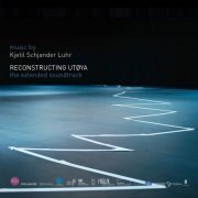 Kjetil Schjander Luhr - Reconstructing Utøya (2019) [Hi-Res]