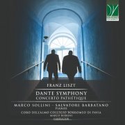 Marco Sollini, Salvatore Barbatano, Marco Berrini, Coro dell'Almo Collegio Borromeo di Pavia - Franz Liszt: Dante Symphony, Concerto Pathétique (2023)