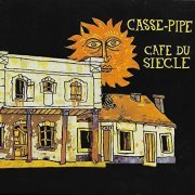 Casse-Pipe - Café du siècle (2021)