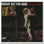 Clarence Reid - Nobody But You Babe (1969) [Remastered 2009]