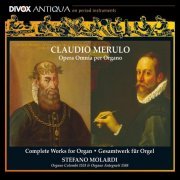 Stefano Molardi - Merulo: Complete Organ Works (2011)
